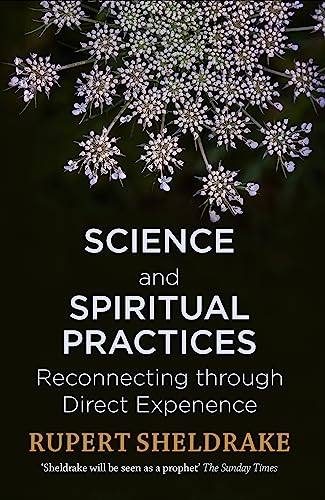 Science and Spiritual Practices: Reconnecting through direct experience von Coronet